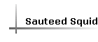 Sauteed Squid