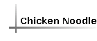 Chicken Noodle