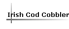 Irish Cod Cobbler