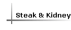 Steak & Kidney